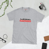 Gardening in the Hood T-Shirt