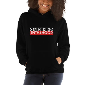 Gardening in tha Hood Hoody (Free Shipping)