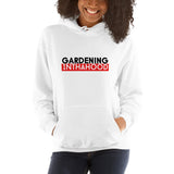 Gardening in tha Hood Hoody (Free Shipping)