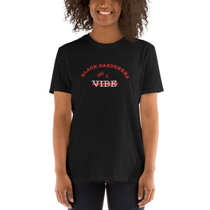 Black Gardeners are a VIBE T-Shirt