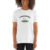 Gardening is a VIBE T-Shirt